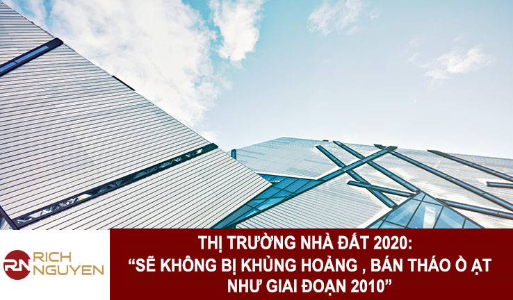 Vì sao thị trường nhà đất năm 2020 sẽ “không” rơi vào khủng hoảng, bán tháo, cắt lỗ ồ ạt giống giai đoạn 2010?