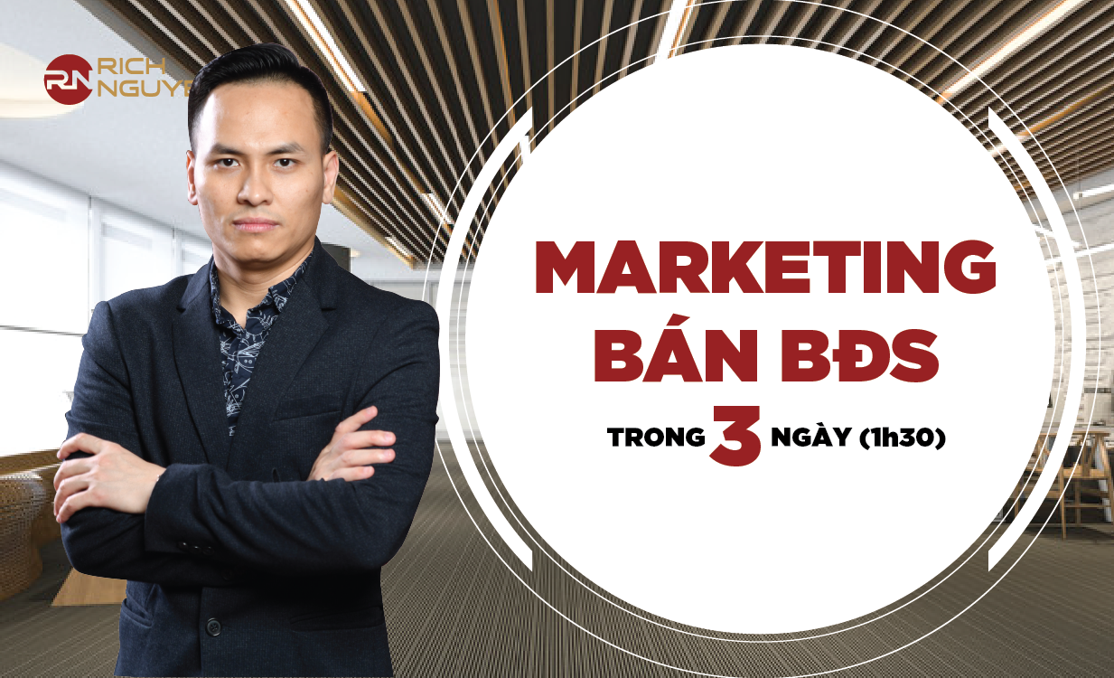 KHÓA HỌC BẤT ĐỘNG SẢN | MARKETING – BÁN BĐS TRONG 3 NGÀY