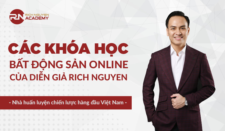 Khóa học bất động sản online của diễn giả Rich Nguyen