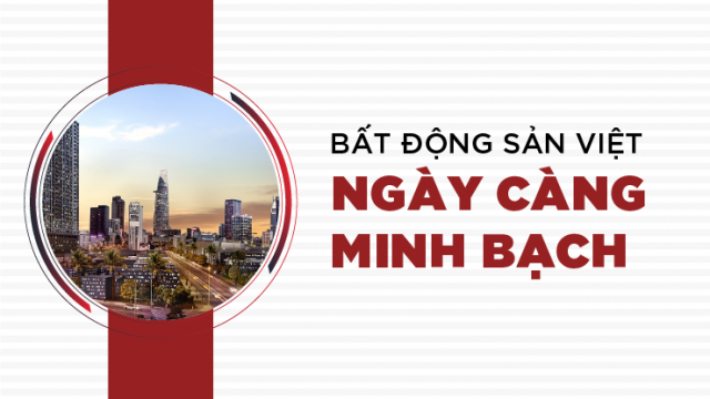 BẤT ĐỘNG SẢN VIỆT NAM “THĂNG HẠNG” VỀ SỰ MINH BẠCH