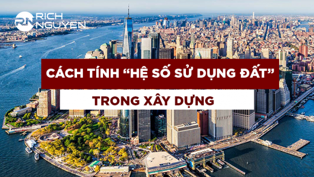 Cách tính “hệ số sử dụng đất” trong xây dựng cùng chuyên gia