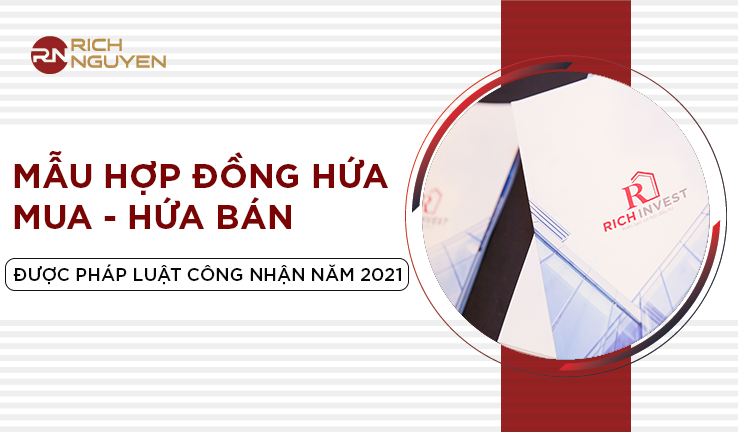 Mẫu hợp đồng hứa mua hứa bán được pháp luật công nhận năm 2021