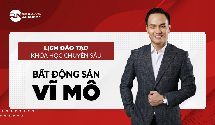 Lịch đào tạo khóa học bất động sản vĩ mô