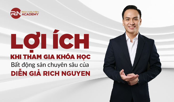 Lợi ích vượt trội khi tham gia khóa học chuyên sâu của Diễn giả Rich Nguyen