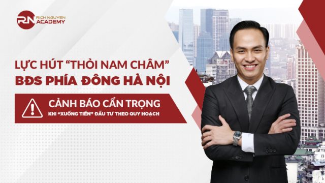 Lực hút từ “thỏi nam châm” bất động sản phía đông Hà Nội – Cảnh báo cẩn trọng khi “xuống tiền” đầu tư theo quy hoạch