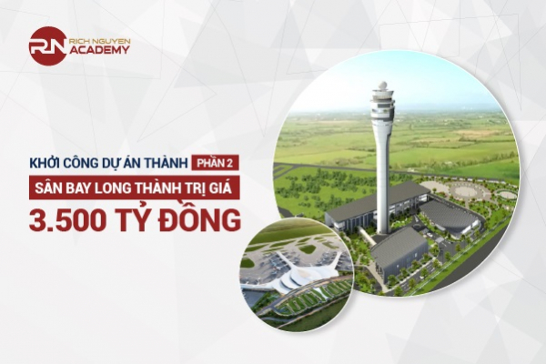 Khởi công xây dựng Dự án thành phần 2, sân bay Long Thành với tổng trị giá 3.500 tỷ đồng