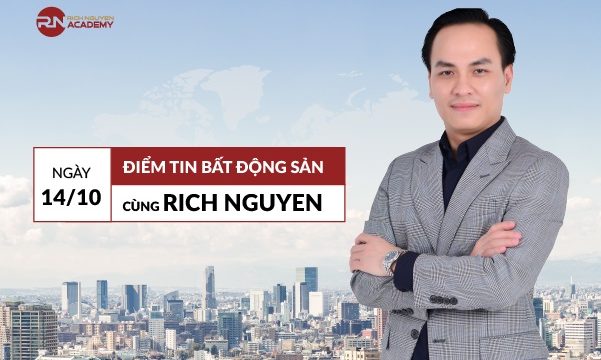 Điểm tin bất động sản ngày 14/10/2022 cùng Rich Nguyen