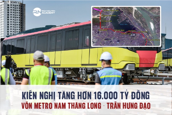 Kiến nghị tăng hơn 16.000 tỷ đồng vốn dự án metro Nam Thăng Long - Trần Hưng Đạo