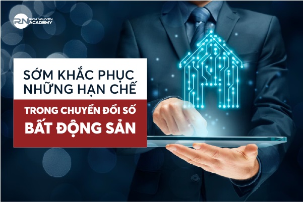 Sớm khắc phục các hạn chế trong chuyển đổi số bất động sản