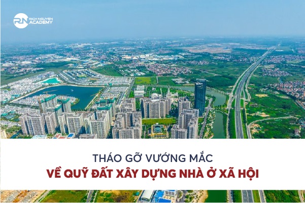 Tháo gỡ những vướng mắc về quỹ đất xây dựng nhà ở xã hội