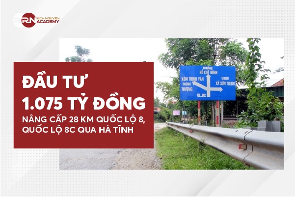 Đầu tư 1.075 tỷ đồng để nâng cấp 28km Quốc lộ 8 và Quốc lộ 8C qua Hà Tĩnh