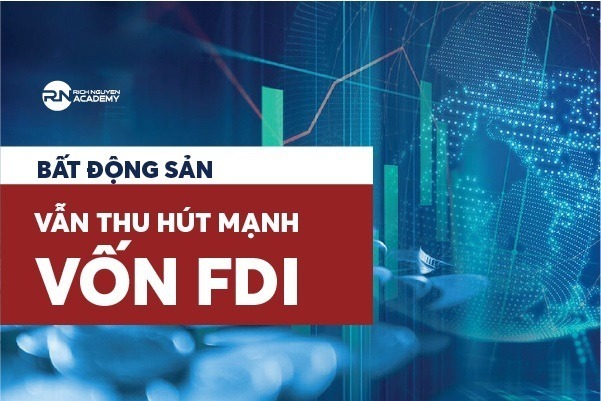 Bất động sản vẫn thu hút mạnh vốn FDI