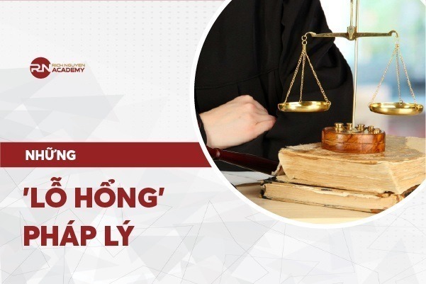 Những “lỗ hổng” pháp lý