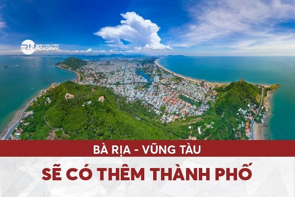 Bà Rịa - Vũng Tàu sẽ có thêm thành phố