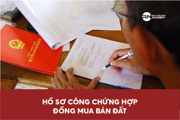 Hồ sơ công chứng hợp đồng mua bán đất