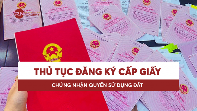 Thủ tục đăng ký cấp giấy chứng nhận quyền sử dụng đất