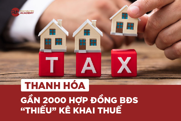 Thanh Hóa: Gần 2.000 hợp đồng bất động sản 'thiếu' kê khai thuế 