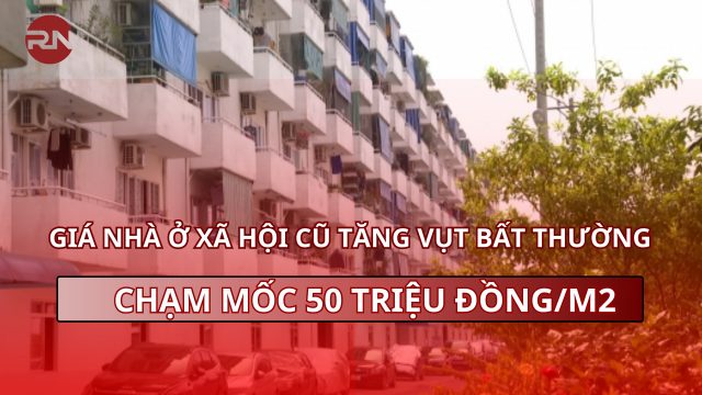 Giá nhà ở xã hội cũ tăng vụt bất thường, chạm mốc 50 triệu đồng/m2