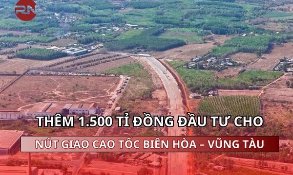 Thêm 1.500 tỉ đồng đầu tư cho nút giao cao tốc Biên Hòa – Vũng Tàu