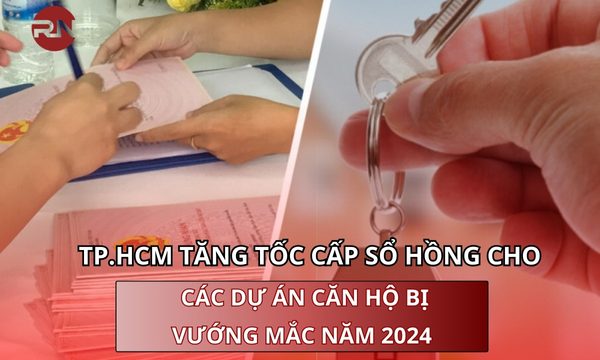 TP.HCM tăng tốc cấp sổ hồng cho các dự án căn hộ bị vướng mắc năm 2024