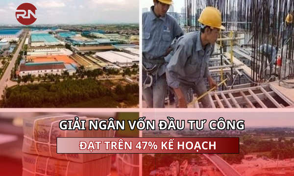 Giải ngân vốn đầu tư công đạt trên 47% kế hoạch