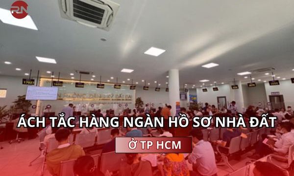 Ách tắc hàng ngàn hồ sơ nhà đất ở TP HCM