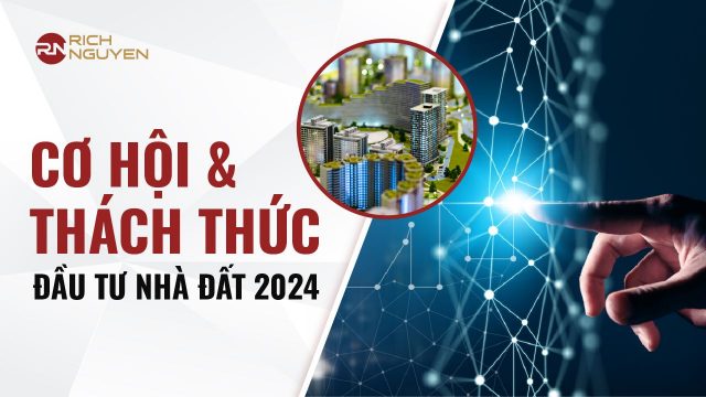 Cơ hội và thách thức đầu tư nhà đất hiện nay với mọi nhà đầu tư 