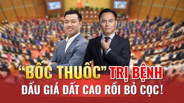 Cùng chuyên gia “bốc thuốc” trị “bệnh” đấu giá đất cao rồi bỏ cọc