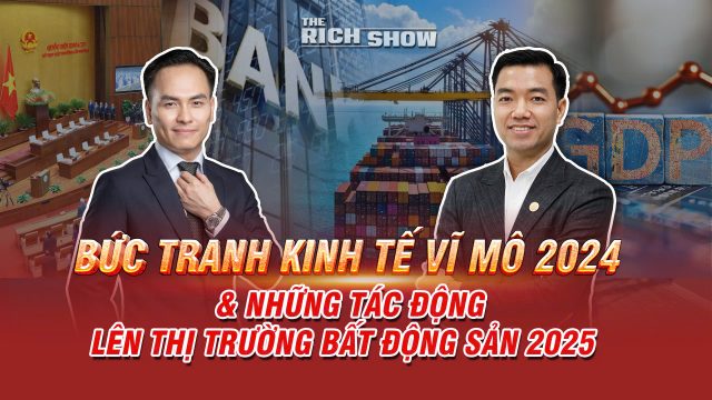 Chuyên gia nhận định những tác động của nền kinh tế lên thị trường bất động sản 2025