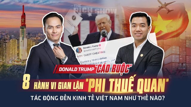 Donald Trump “cáo buộc” 8 hành vi gian lận “phi thuế quan” – tác động Việt Nam như thế nào?