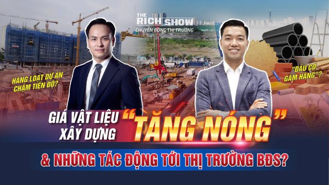 Nhận định nguyên nhân khiến giá vật liệu tăng nóng và tác động tới thị trường BĐS