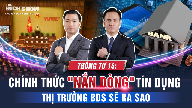 Thông tư 14/2025: Chính thức “nắn dòng” tín dụng – Thị trường BĐS sẽ ra sao?