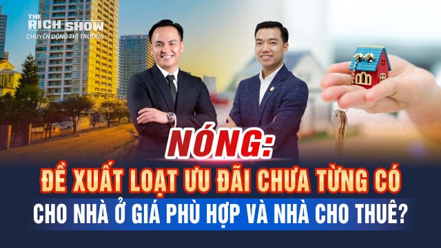 Nhà ở thương mại giá phù hợp và nhà ở cho thuê – Khung pháp lý mới sẽ thay đổi thị trường ra sao?