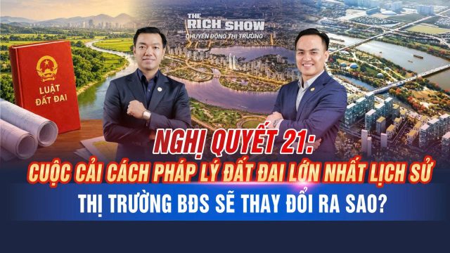 Nghị quyết 21-NQ/TW sửa đổi Luật Đất đai – Tái thiết lại cuộc chơi bất động sản Việt Nam